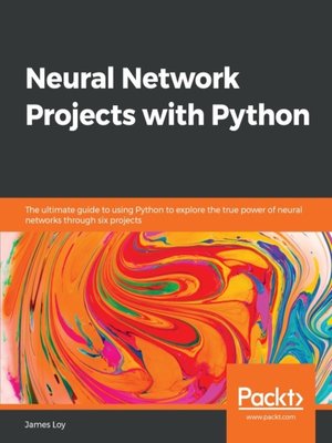 cover image of Neural Network Projects with Python